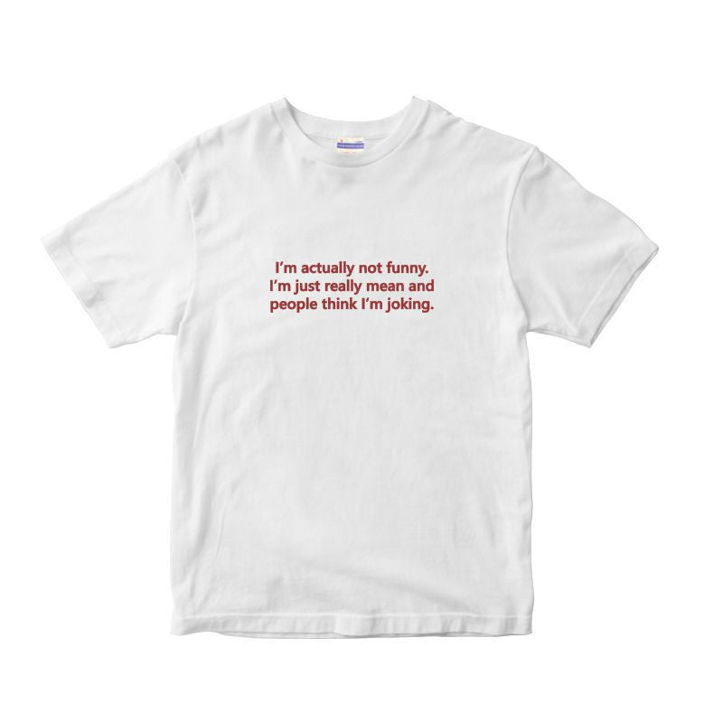 I'm Actually Not Funny T-Shirt